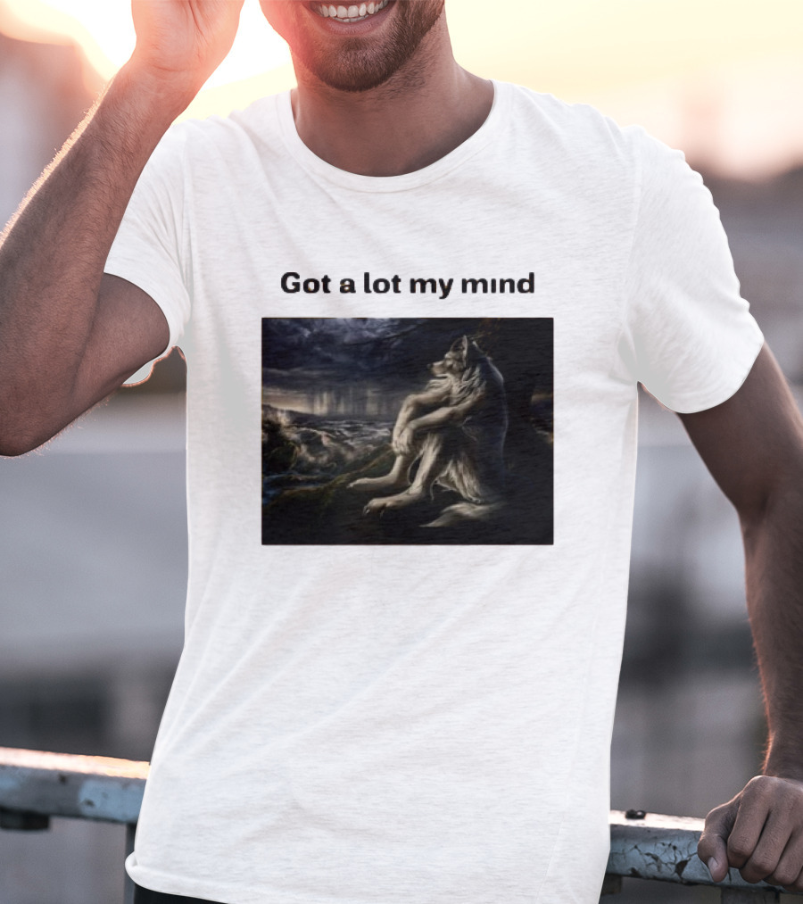 Got A Lot My Mind Wolf On Stormy Night T-Shirt