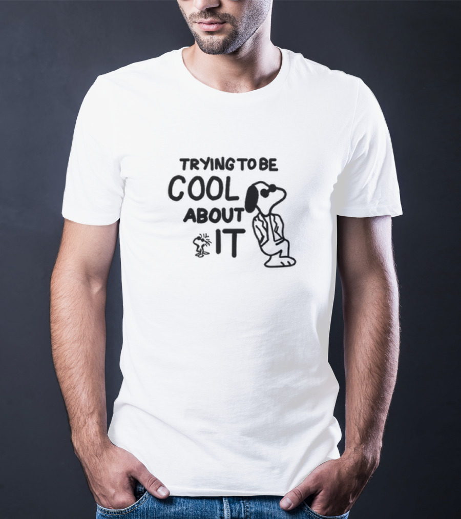 Trying To Be Cool About It Snoopy Sunglasses T-Shirt