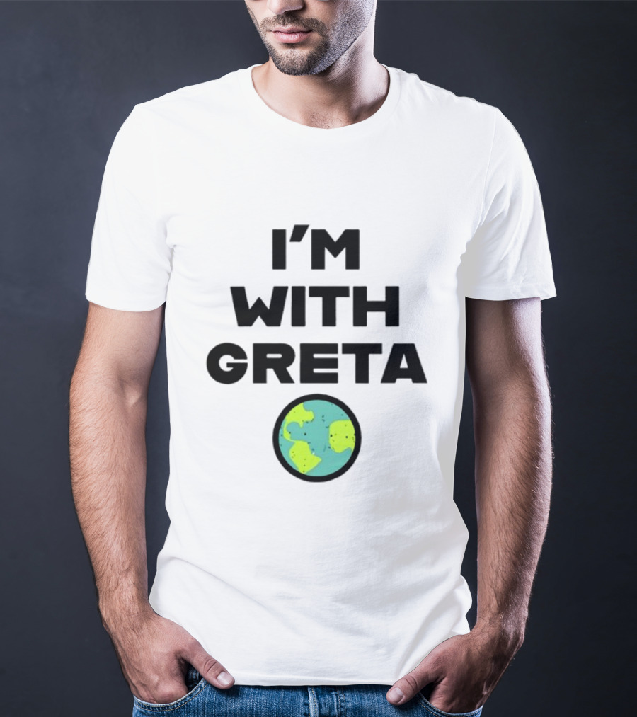I'M WITH GRETA PLANET EARTH GREEN CLIMATE T-Shirt