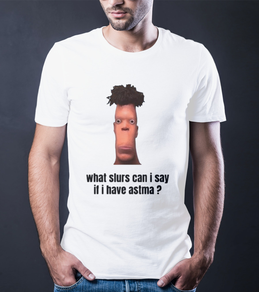 What Slurs Can I Say If I Have Astma Character With Unique Hair And Expression T-Shirt