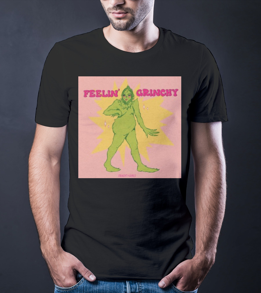 Feelin’ Grinchy Tragicgirls Retro Green Character T-Shirt