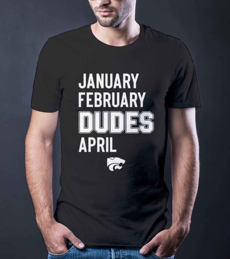 Coach Jareem Dowling Wearing January February Dudes April Kansas State Wildcats T-Shirt