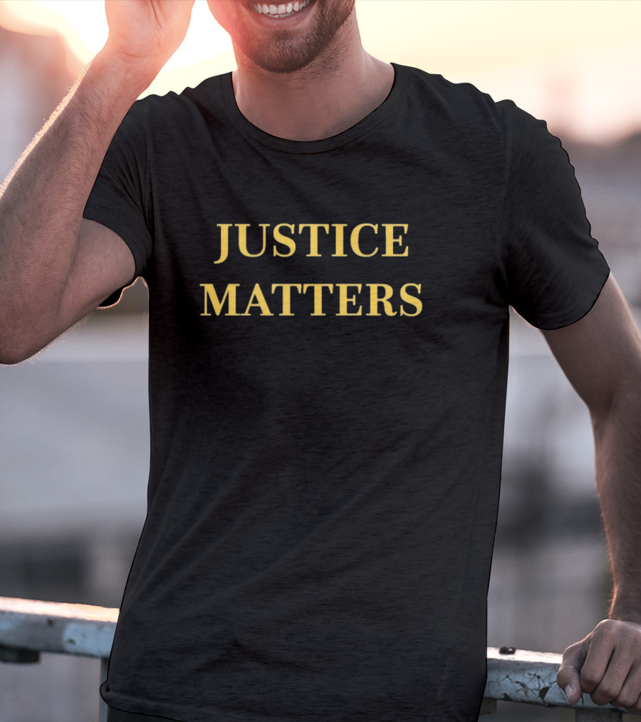 JUSTICE MATTERS T-Shirt