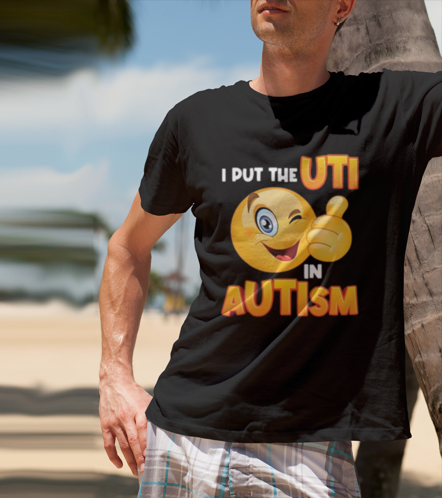 I Put The Uti In Autism Funny Winking Emoji Thumbs Up T-Shirt