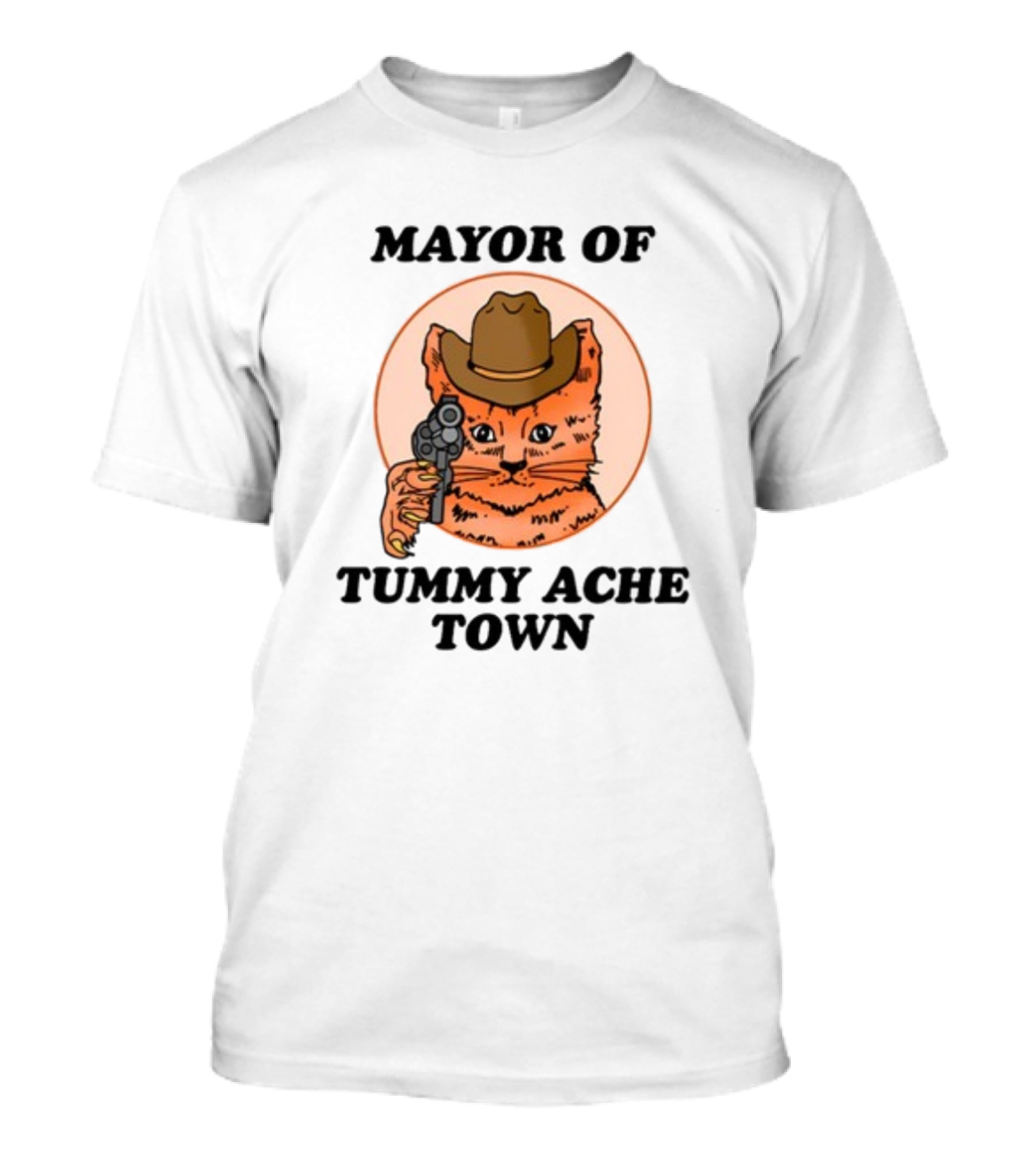 Mayor Of Tummy Ache Town Cat With Cowboy Hat And Gun T-Shirt