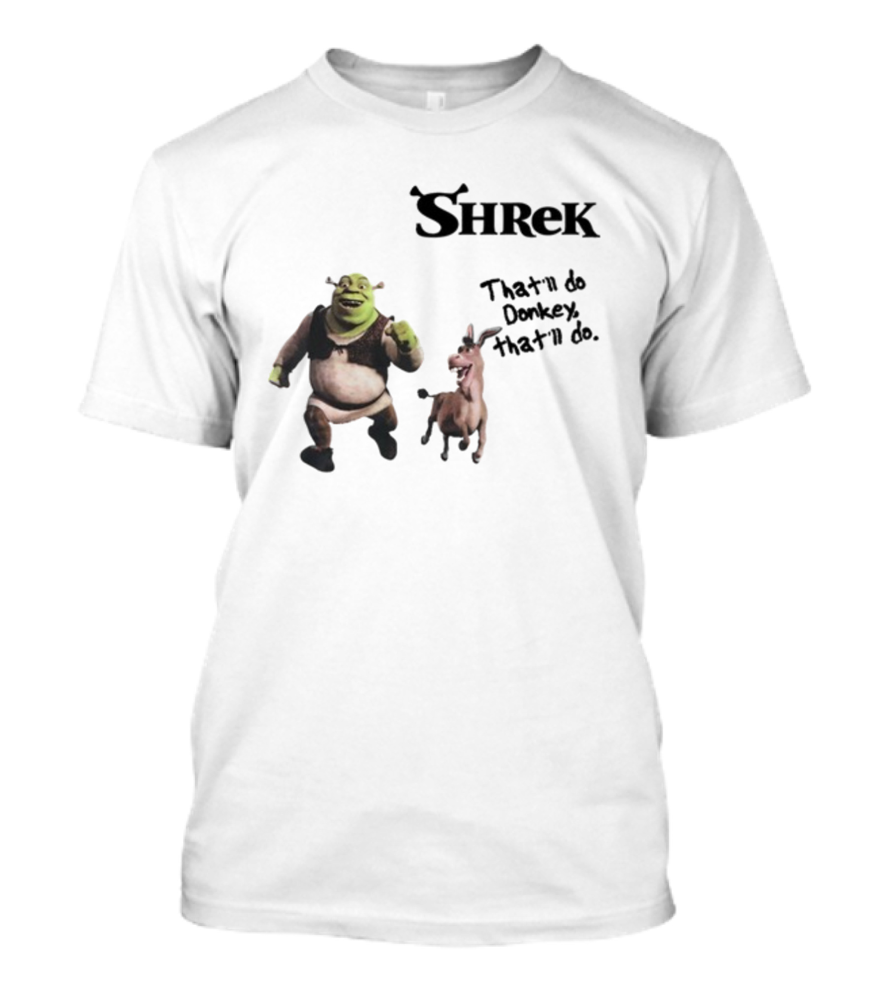 Shrek That'll Do Donkey That'll Do Ogres Have Layers T-Shirt
