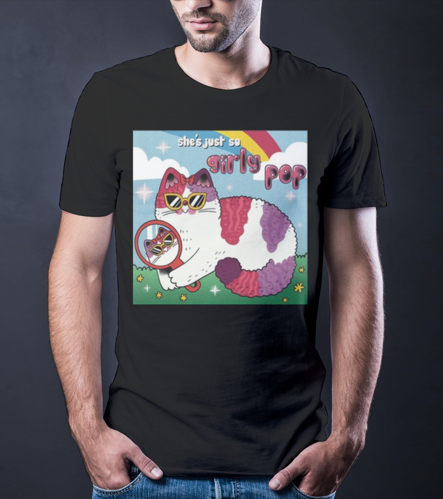 She's Just So Girly Pop Cat With Sunglasses And Mirror Under Rainbow T-Shirt
