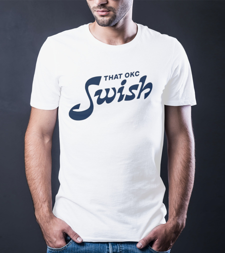 That OKC Swish Basketball Phrase T-Shirt