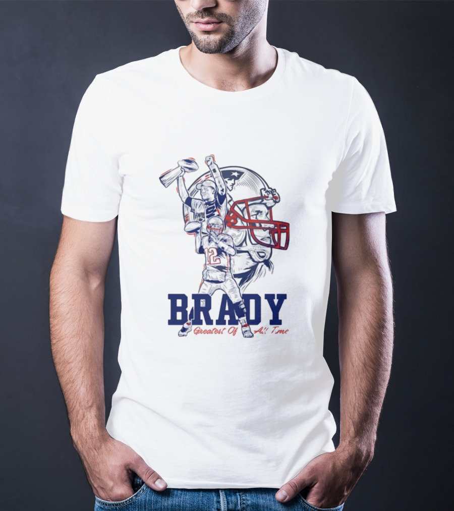BRADY Greatest Of All Time Patriots T-Shirt