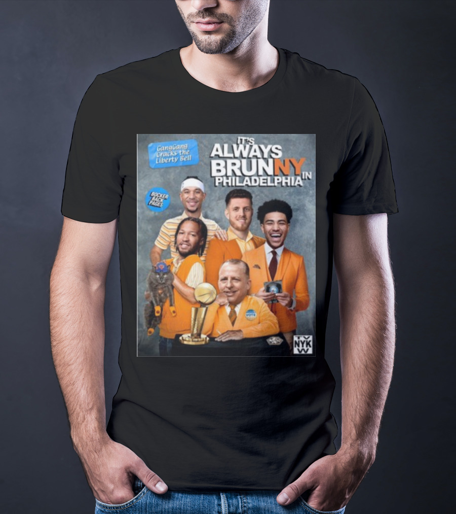 GangGang Cracks The Liberty Bell It's Always Brunny In Philadelphia NYK VB Bocker Back Pages T-Shirt