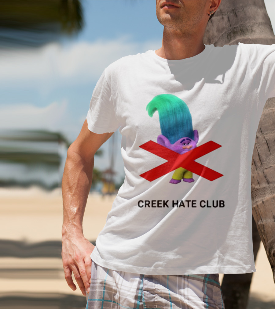 Creek Hate Club Trolls Character With Red X T-Shirt