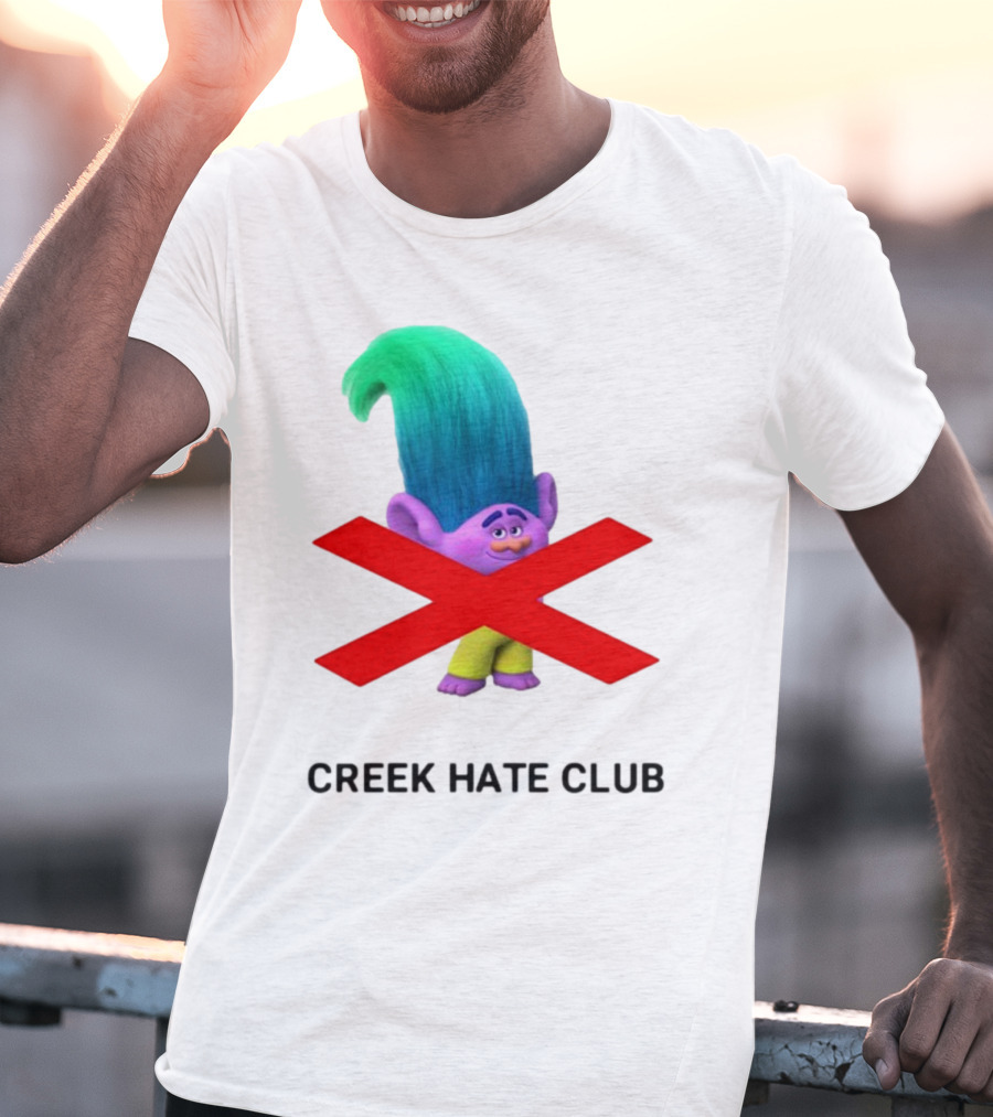 Creek Hate Club Trolls Character With Red X T-Shirt