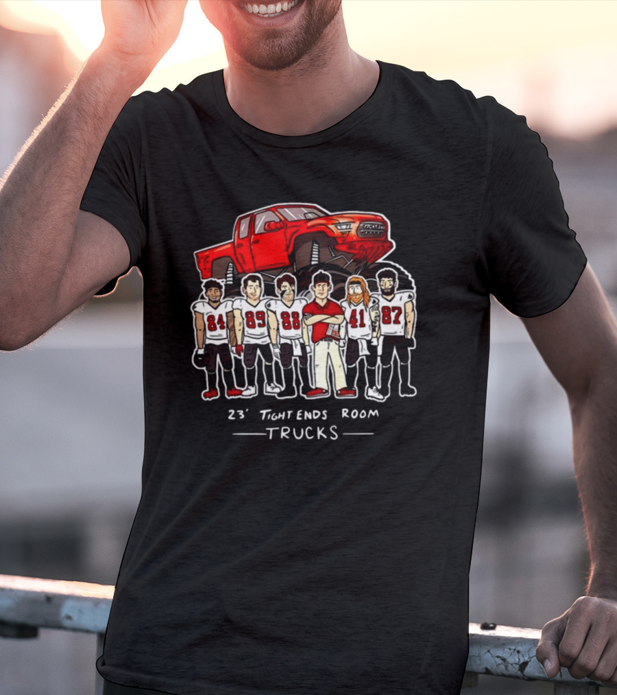 Buccaneers 23 Tight Ends Room Trucks Football Team T-Shirt