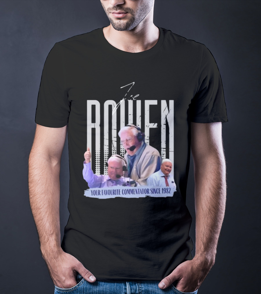 Joe Bowen Your Favourite Commentator Since 1982 Bowenjellythreads T-Shirt