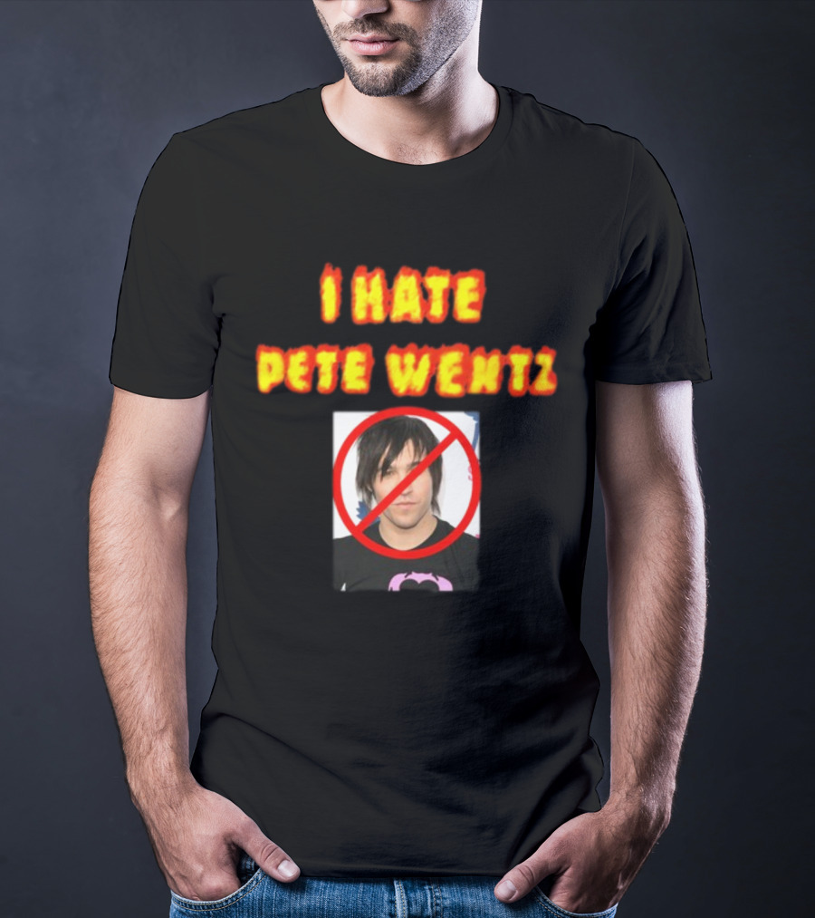 I Hate Pete Wentz Axeltron6000 Bold Statement With No T-Shirt