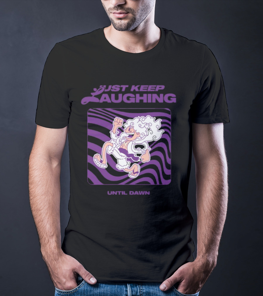 Just Keep Laughing Until Dawn Purple Wavy Cartoon Character T-Shirt