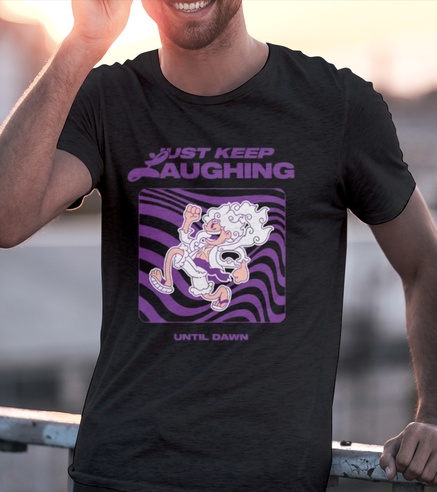 Just Keep Laughing Until Dawn Purple Wavy Cartoon Character T-Shirt