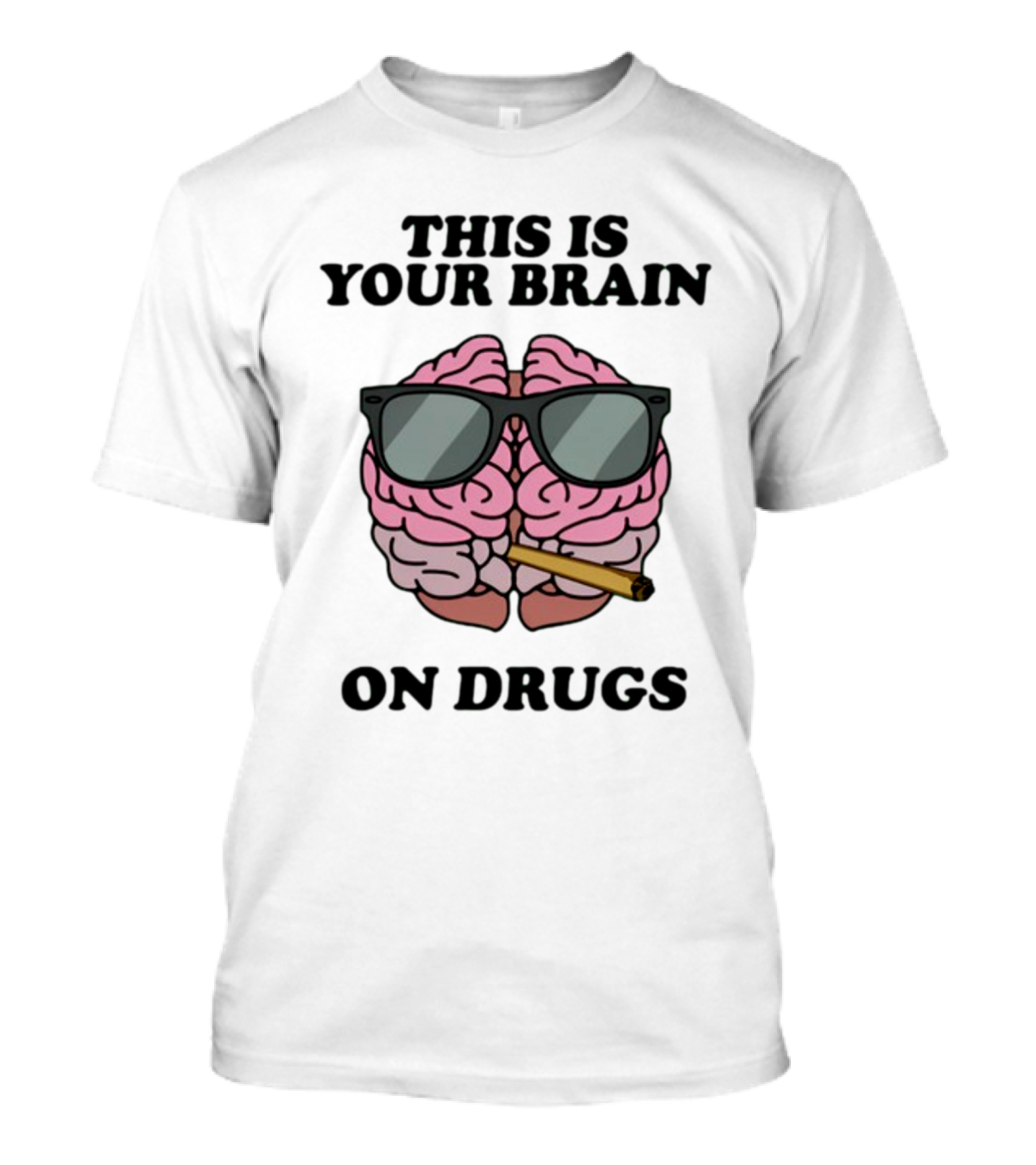 This Is Your Brain On Drugs Illustration Wearing Sunglasses Smoking Joint T-Shirt
