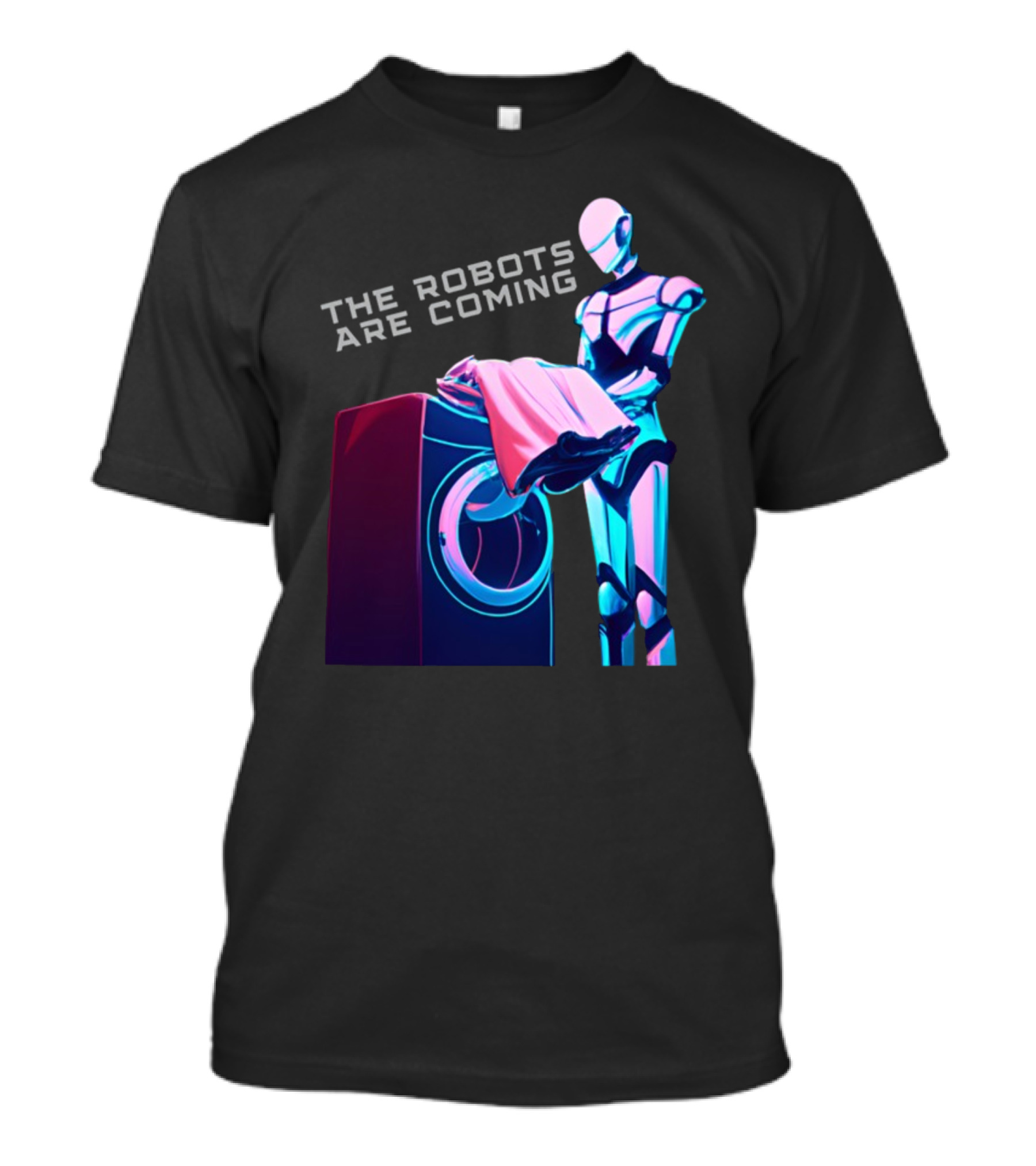 The Robots Are Coming Futuristic Laundry Assistant T-Shirt