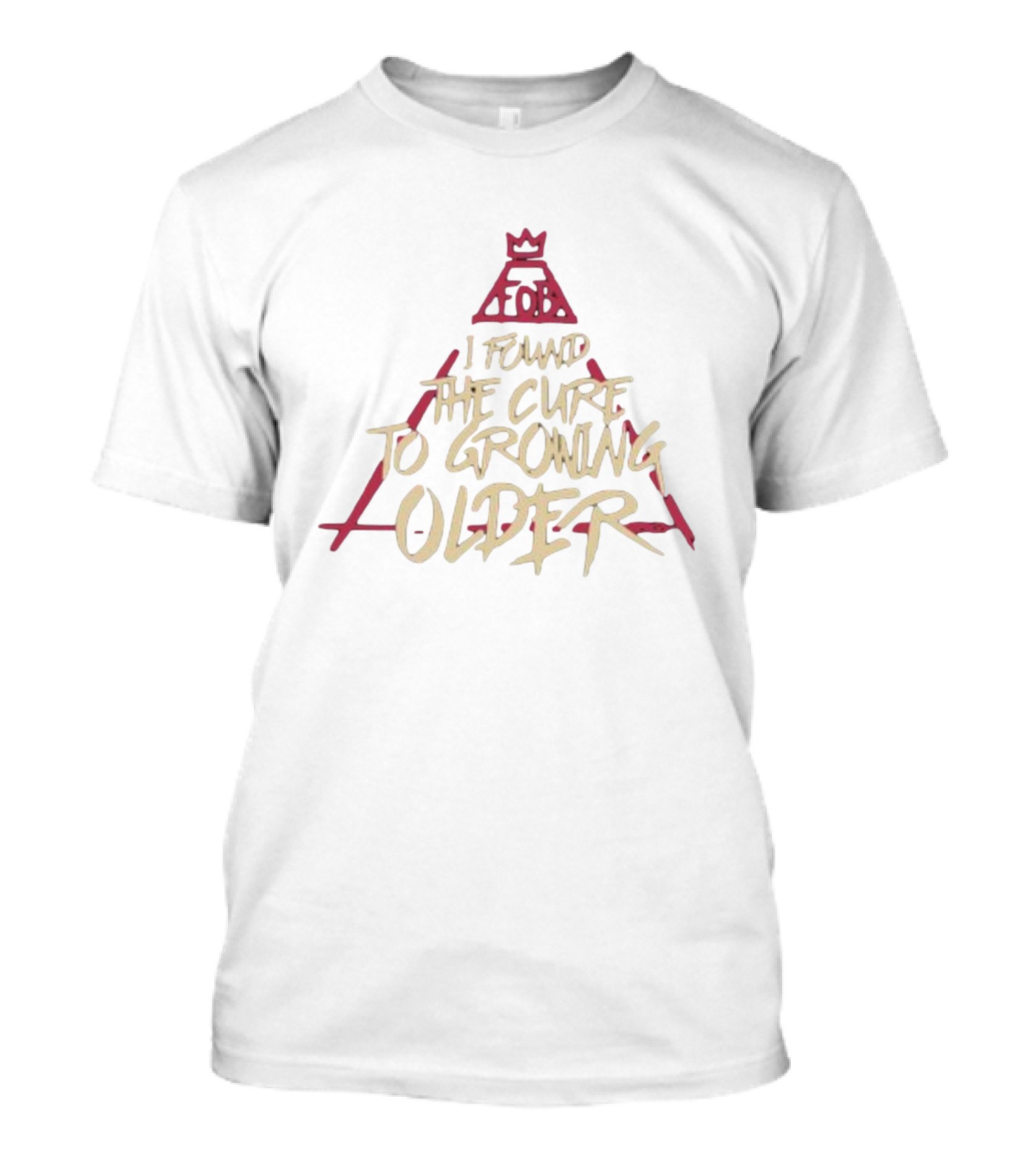 FOB I Found The Cure To Growing Older Crown Pyramid T-Shirt