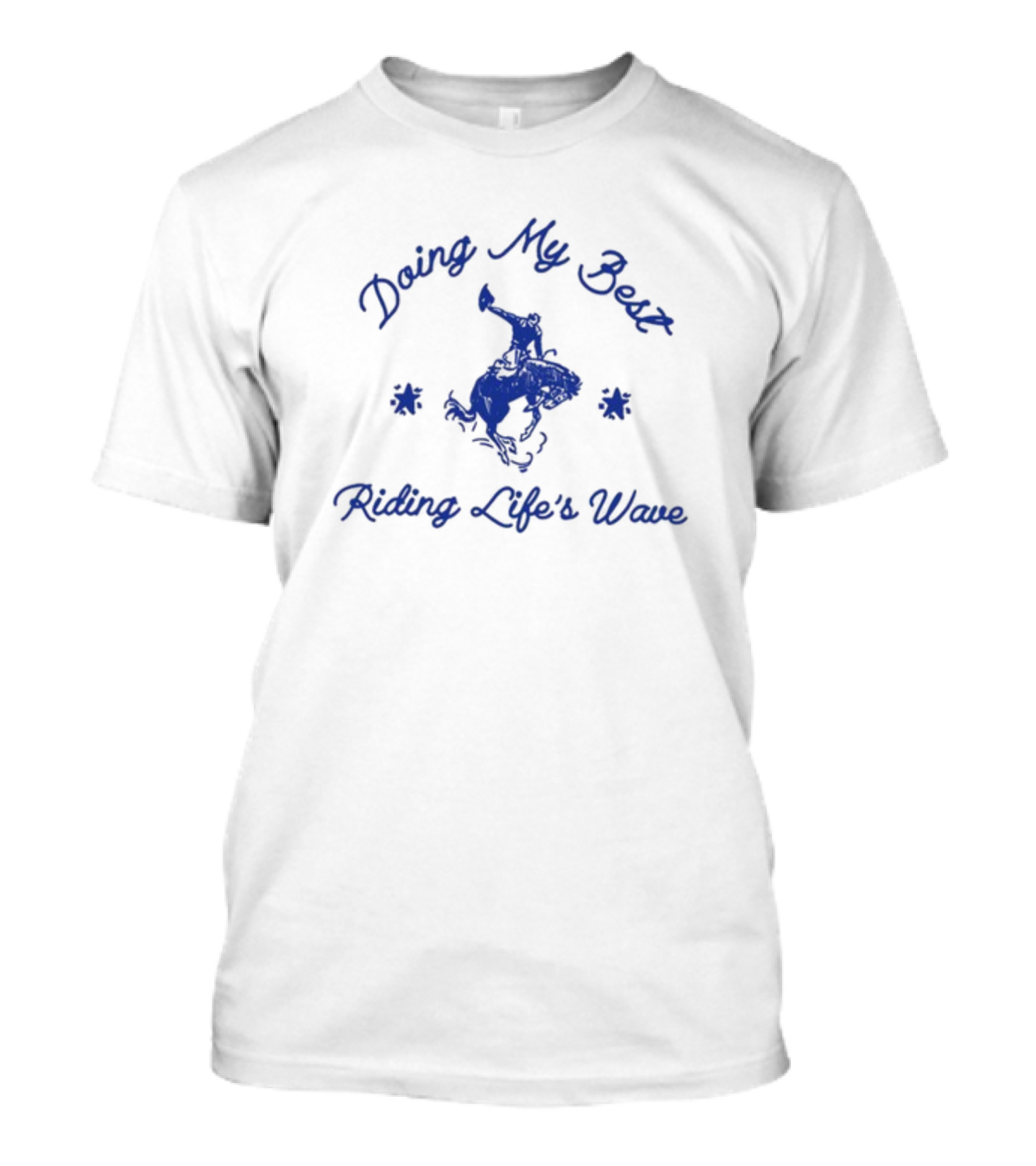 Doing My Best Riding Life's Wave Cowboy Bronco Stars T-Shirt