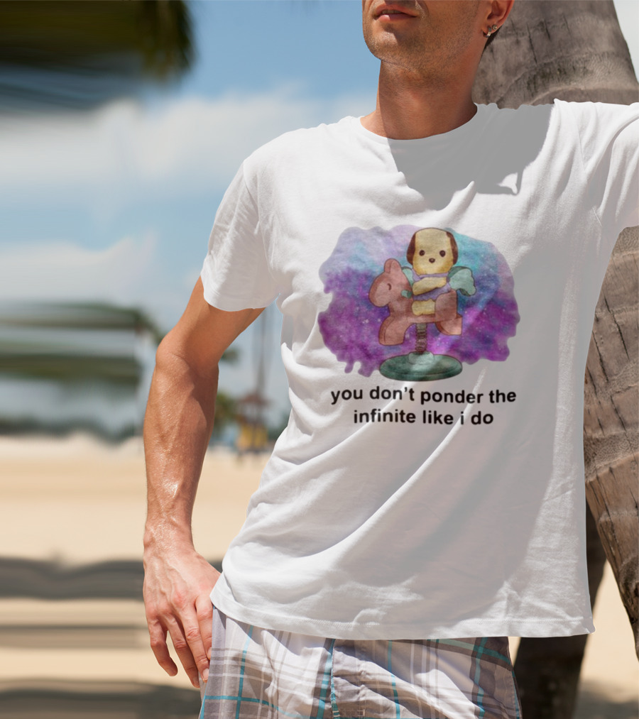 Justinsshirtstore You Don't Ponder The Infinite Like I Do Puppy On Rocking Horse In Cosmic Cloud T-Shirt