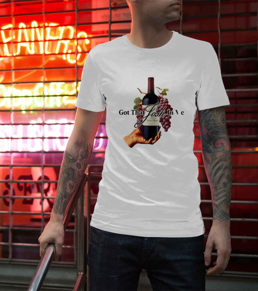 Shitheadsteve Got That Josh Wine In Me Cabernet Sauvignon Grapes Vintage Bottle T-Shirt