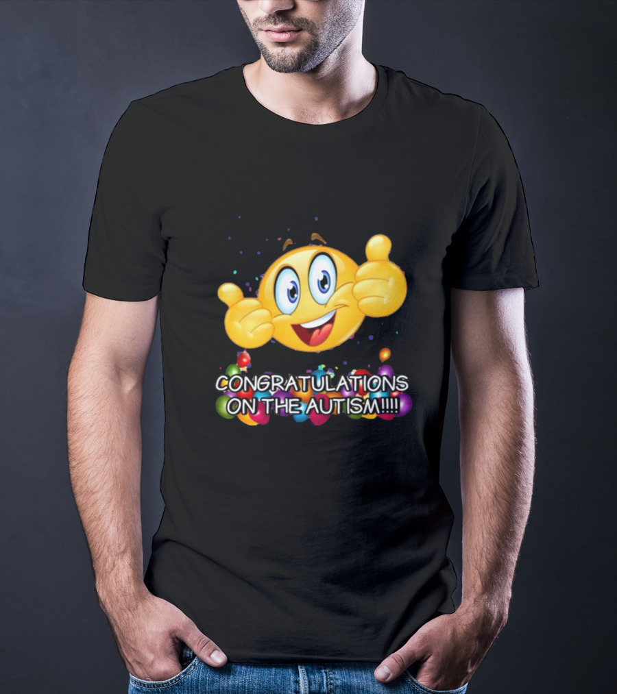 Cringey Tees Congratulations On The Autism Emoji Thumbs Up T-Shirt