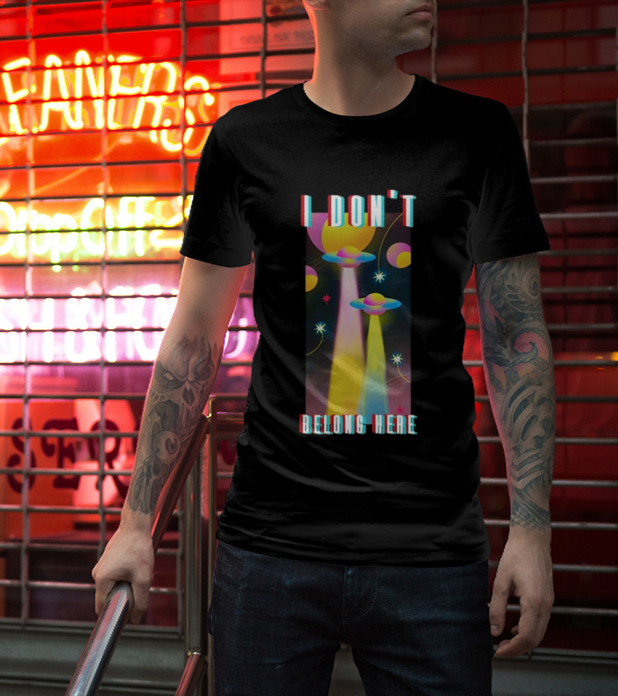 I Don't Belong Here UFO Spaceships Colorful Cosmic Scene T-Shirt