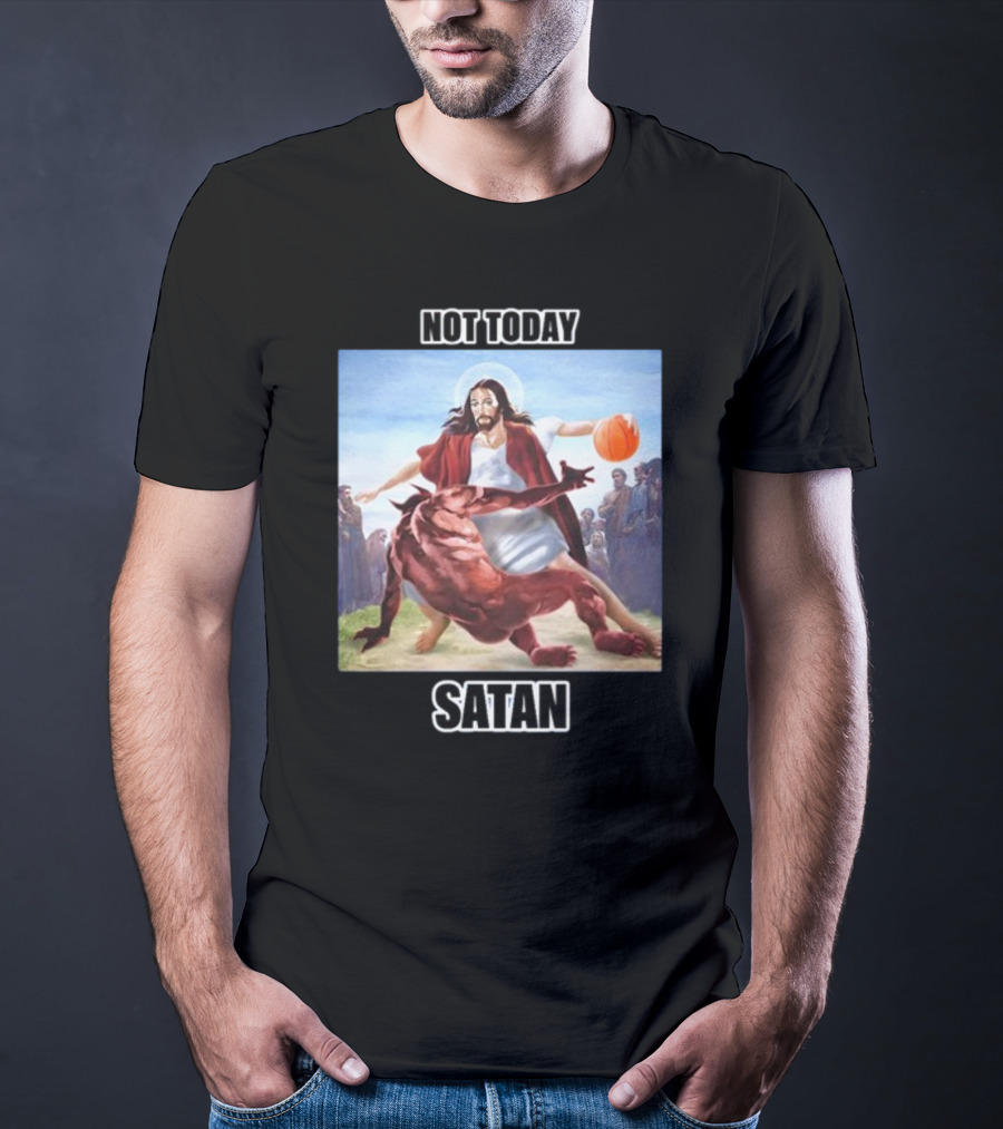 Not Today Satan Basketball Jesus Versus Demon Challenge T-Shirt