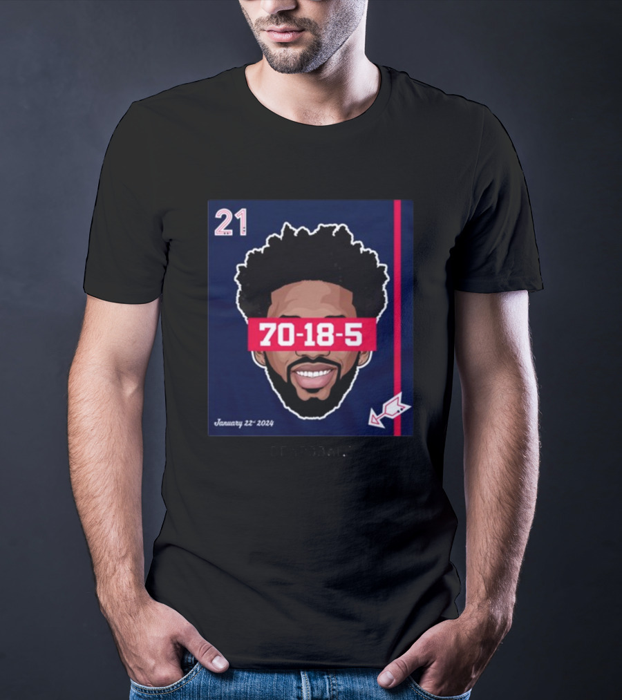 Joel Embiid 70-18-5 Dearbball January 22 T-Shirt