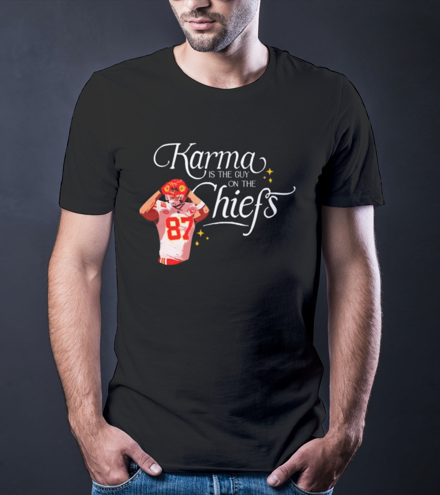 Karma Is The Guy On The Chiefs 87 T-Shirt
