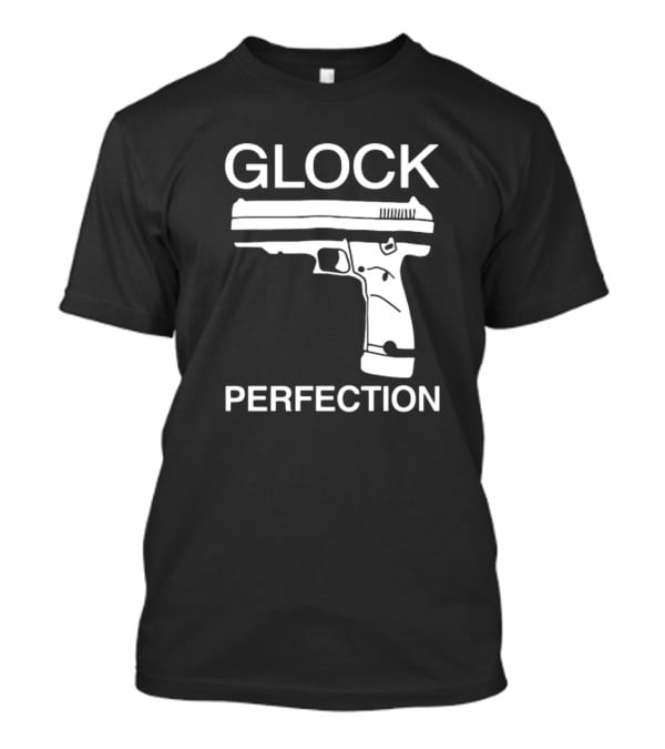 Glock Perfection The Aveees Gun T-Shirt