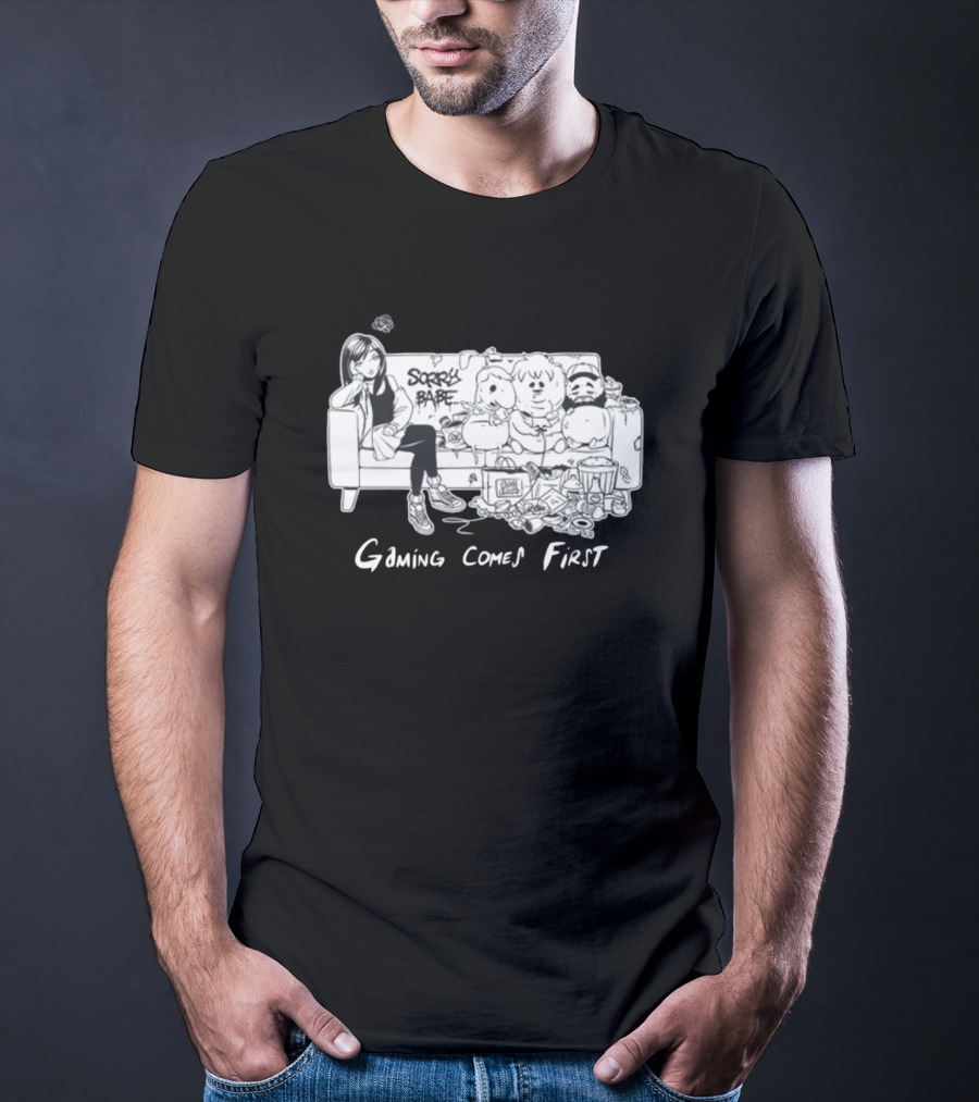 Sorry Babe Gaming Comes First Couch Scene With Characters And Fabs Rich Text T-Shirt