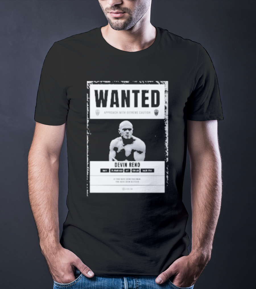 Arizona's Most Wanted Devin Reno Approach With Extreme Caution T-Shirt
