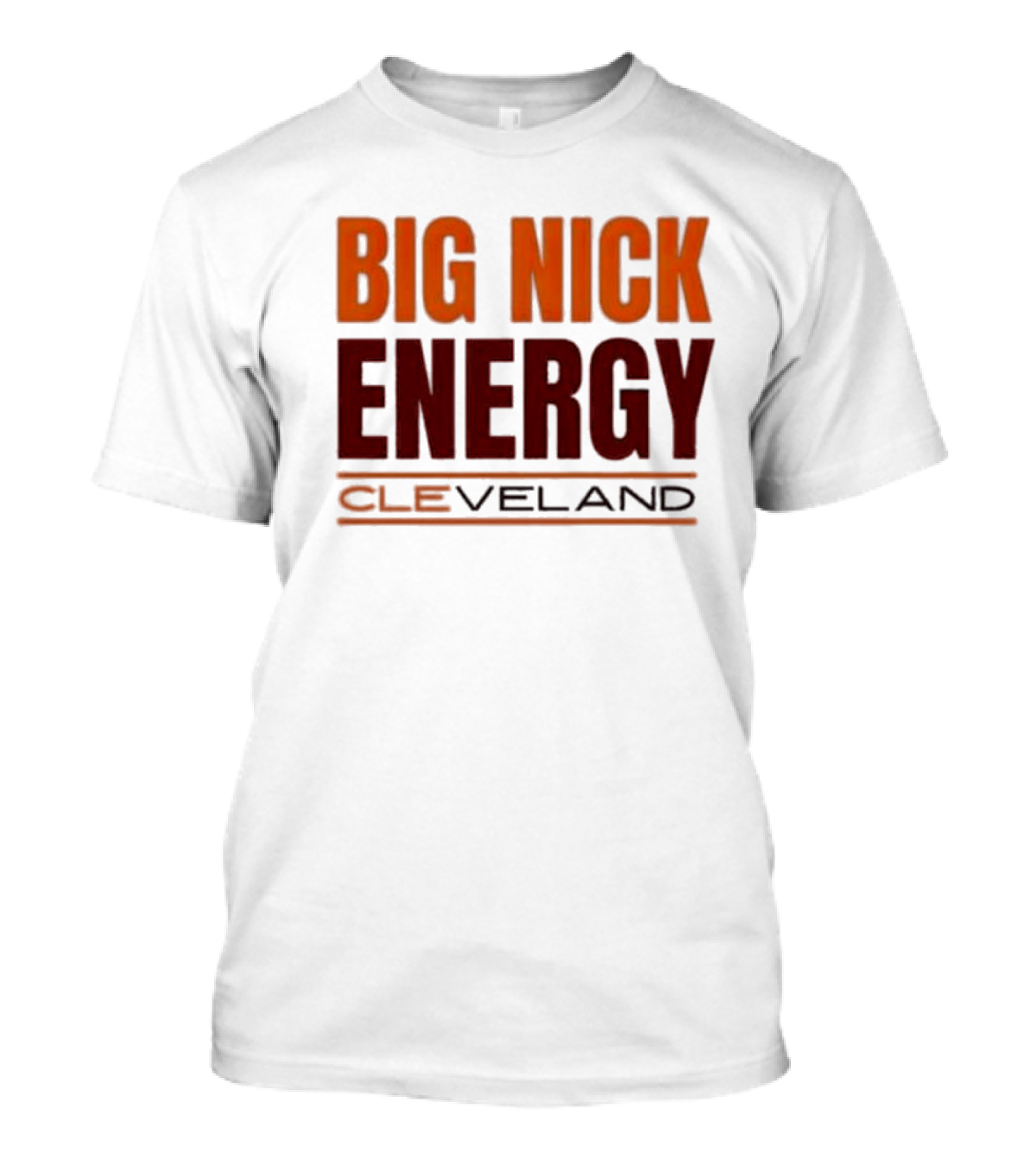 Big Nick Energy Cleveland Browns Football Team T-Shirt