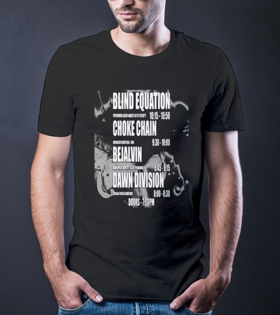 Blind Equation Choke Chain Bejalvin Dawn Division Concert 7pm T-Shirt