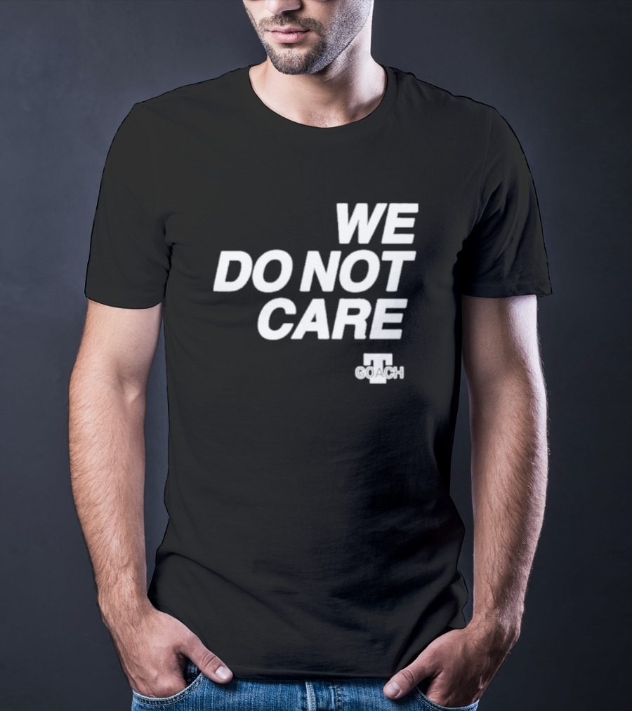 Cam Heyward We Do Not Care We Coach T-Shirt