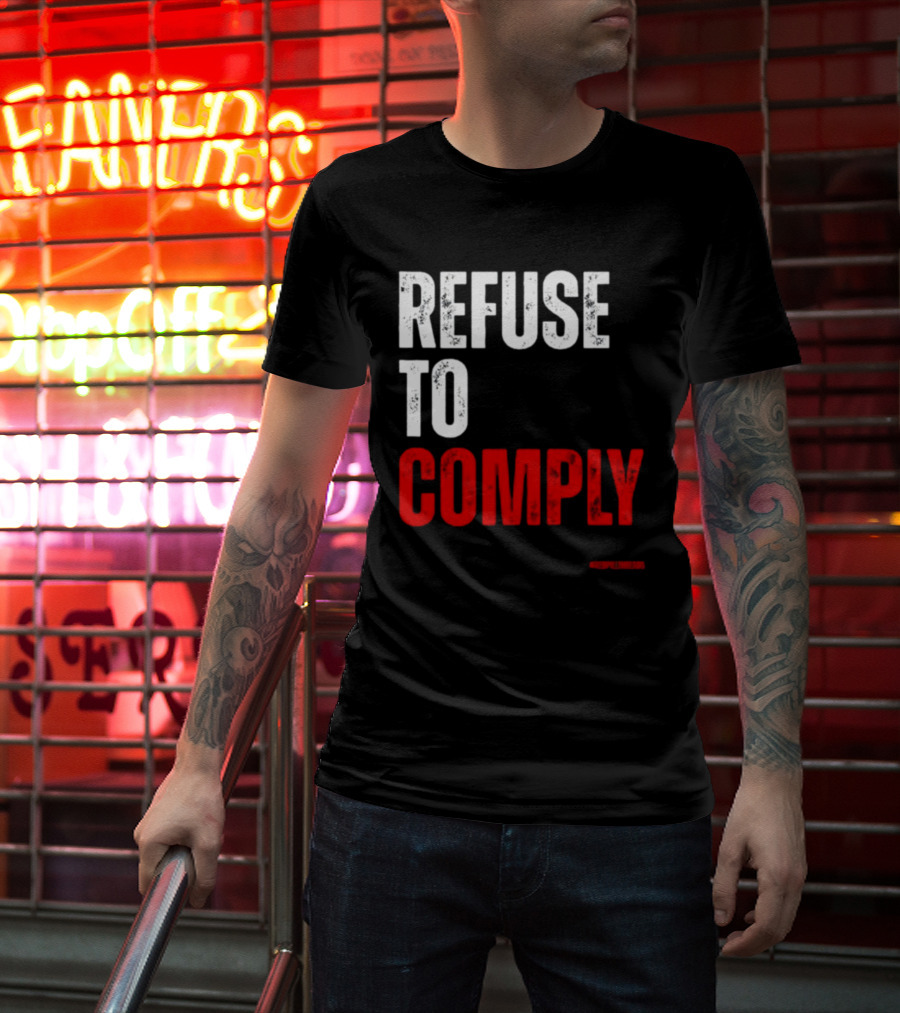Redpillthreads Refuse To Comply T-Shirt