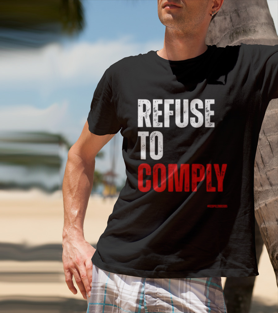 Redpillthreads Refuse To Comply T-Shirt