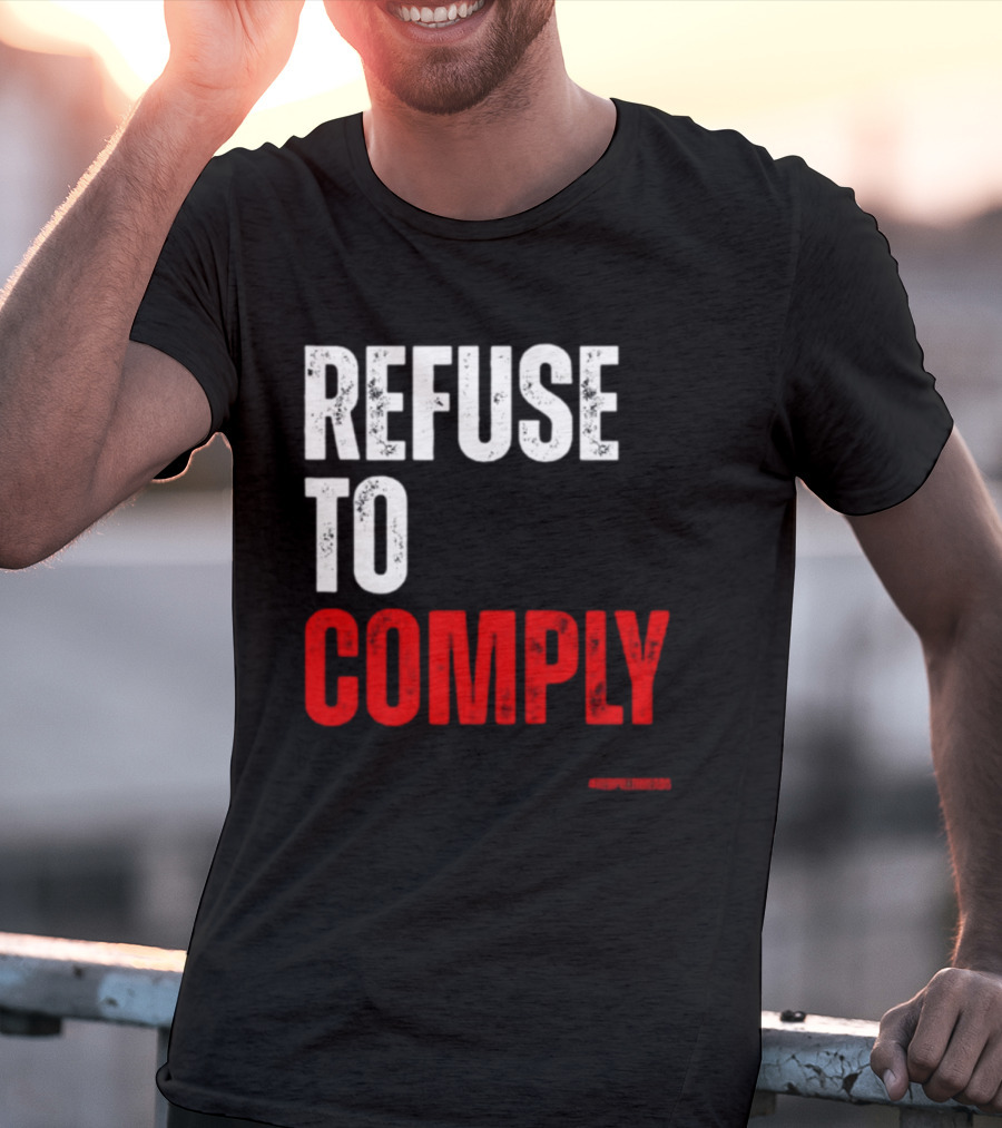 Redpillthreads Refuse To Comply T-Shirt