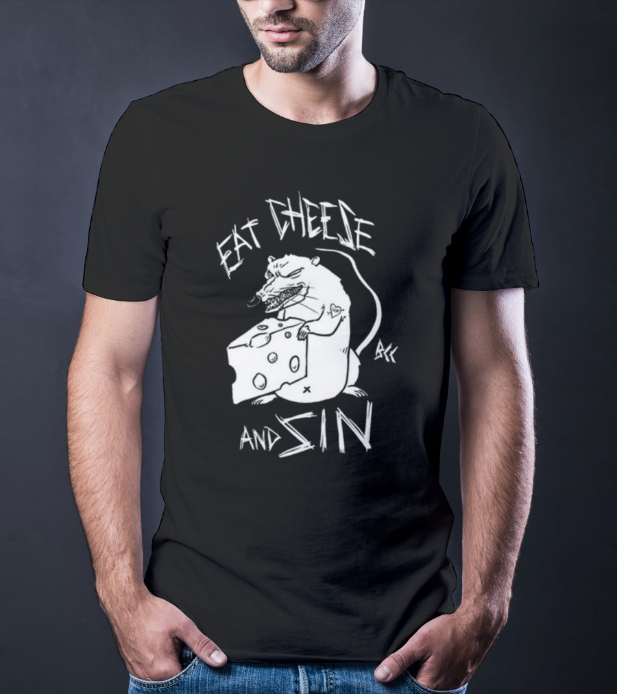 Eat Cheese And Sin Rat Holding Cheese T-Shirt
