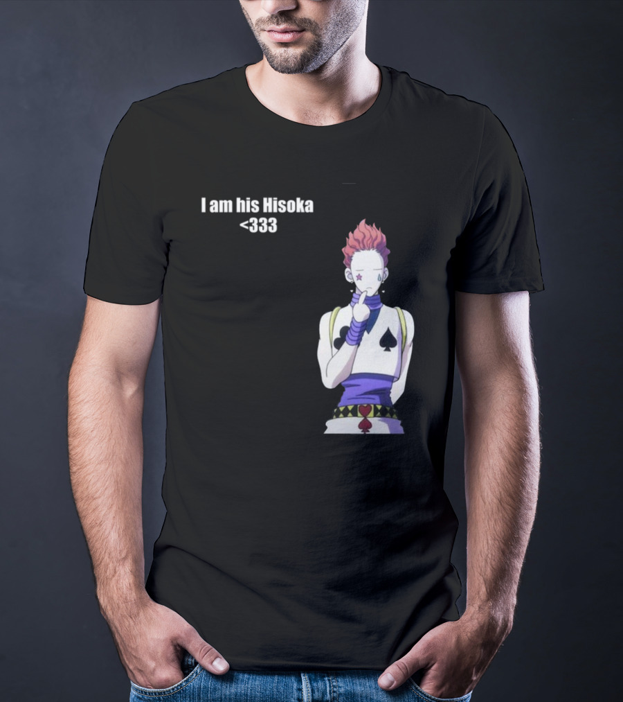 I Am His Hisoka <333 Hunter X Hunter Anime Character T-Shirt