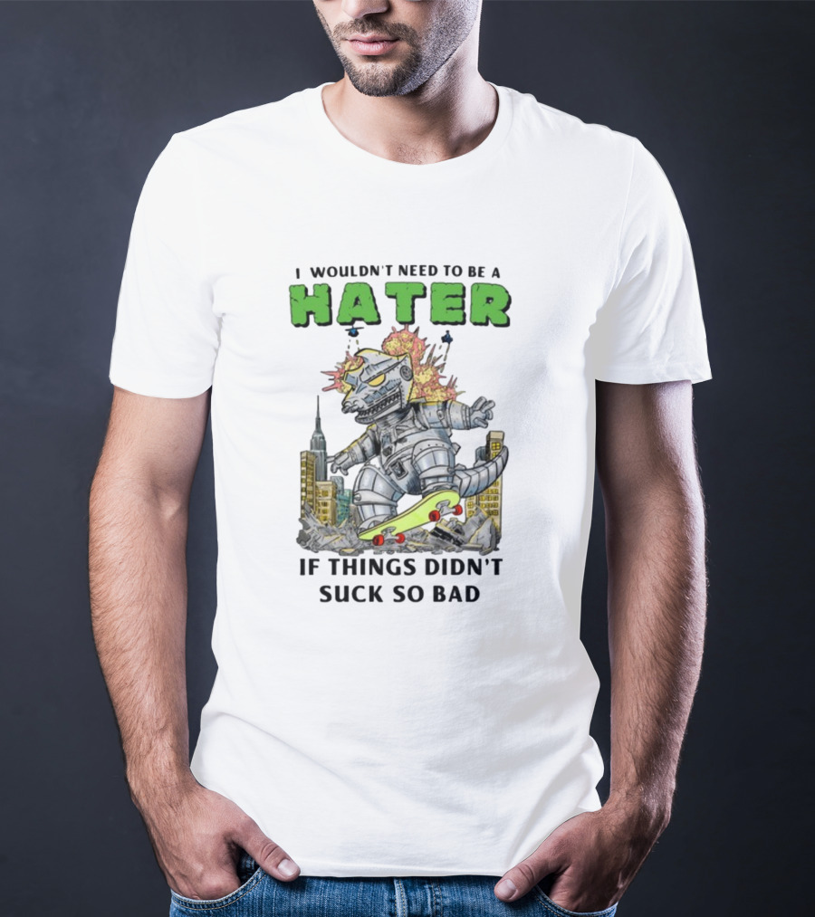 I Wouldn't Need To Be A Hater Robot Monster Skating City Chaos T-Shirt