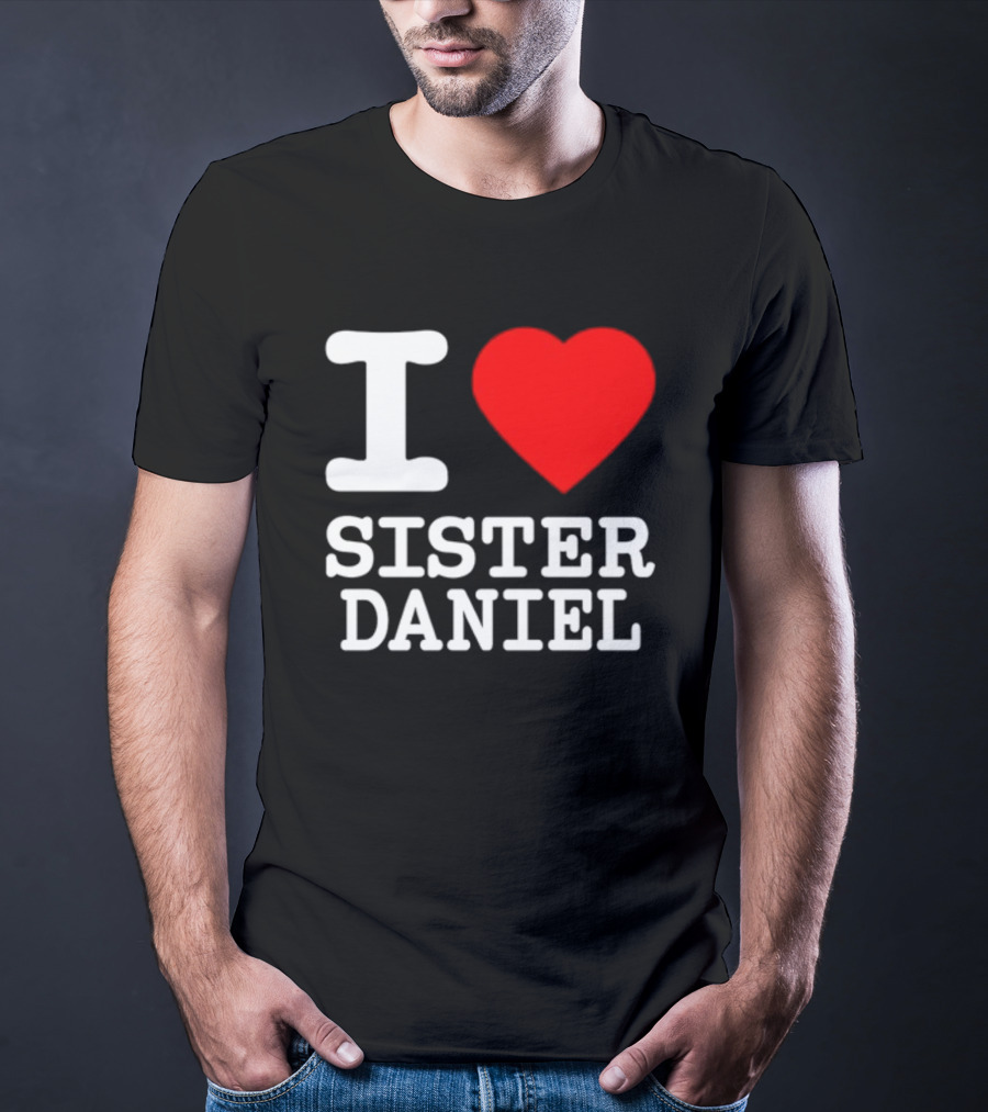 Bunnysiipper I Love Sister Daniel Red Heart T-Shirt