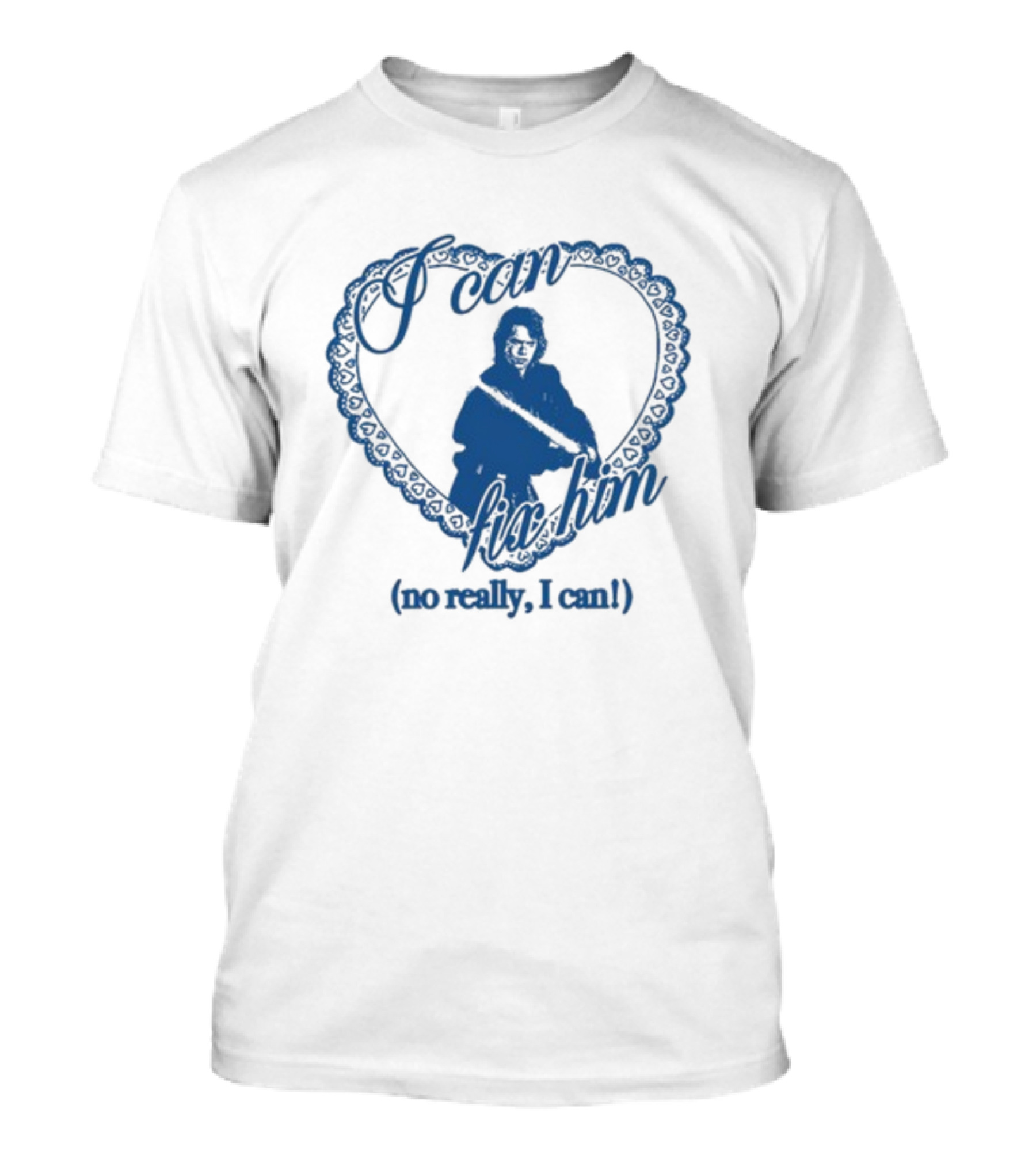 I Can Fix Him Heart Design No Really I Can T-Shirt