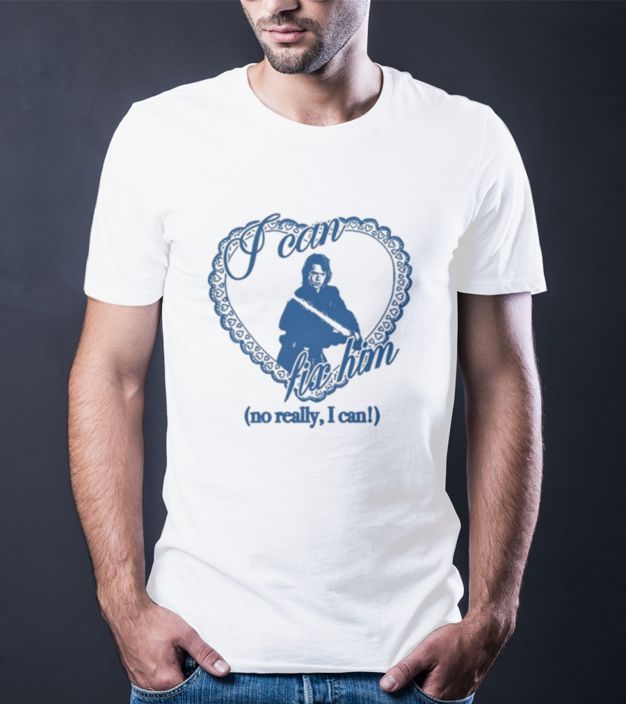 I Can Fix Him Heart Design No Really I Can T-Shirt