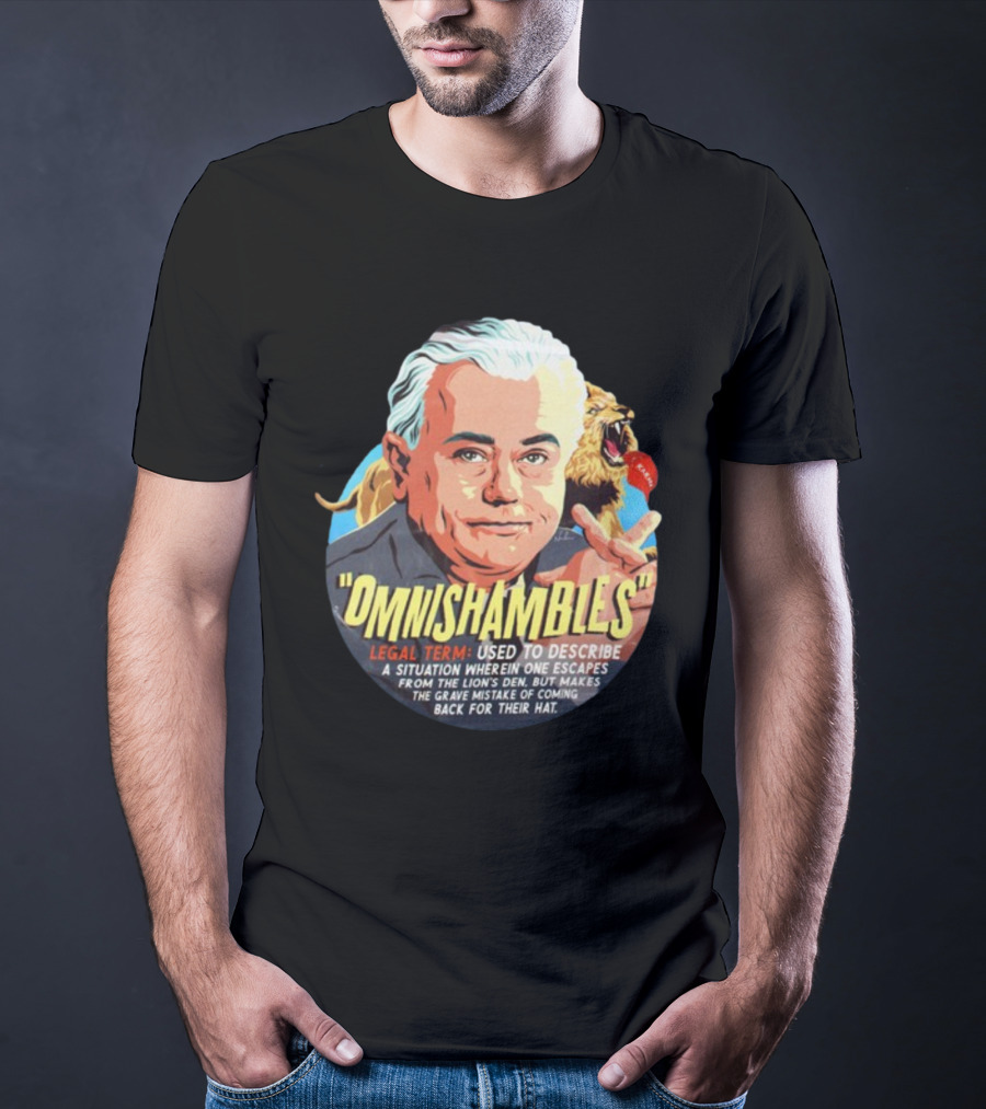 Nordacious Omnishambles Legal Term Lion's Den Escape Mistake T-Shirt