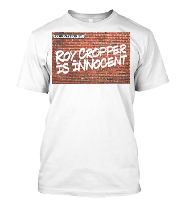 Coronation St Roy Cropper Is Innocent Brick Wall Graffiti Text T-Shirt