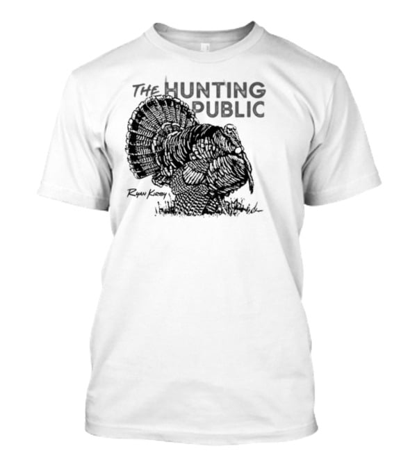 Ryan Kirby Turkey Art The Hunting Public Strutter T-Shirt